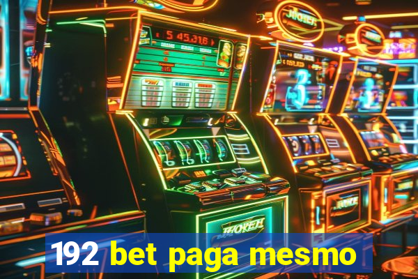 192 bet paga mesmo